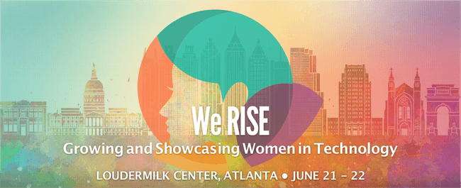 We RISE conference banner. Growing and Showcasing Women in Technology. Loudermilk Center, Atlanta. June 21 through 22. The information is superimposed over a stylized image of the city